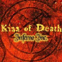 Kiss Of Death : Inferno Inc.